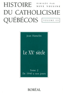Histoire du catholicisme québécois, v. 03, t. 02